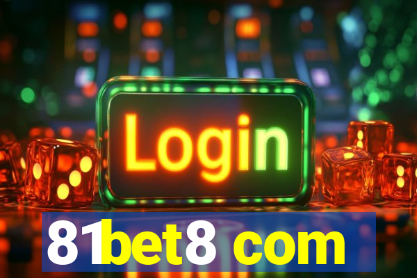 81bet8 com